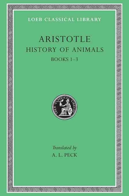 History of Animals, Volume I : Books 1–3, Hardback Book