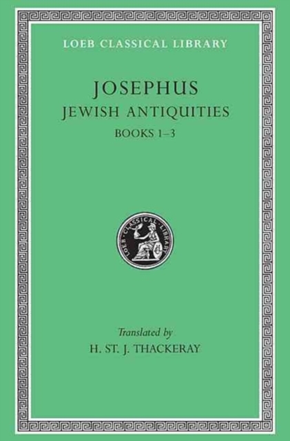 Jewish Antiquities, Volume I : Books 1-3, Hardback Book