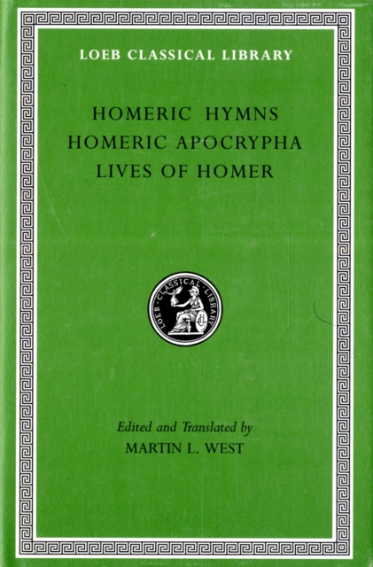 Homeric Hymns. Homeric Apocrypha. Lives of Homer, Hardback Book