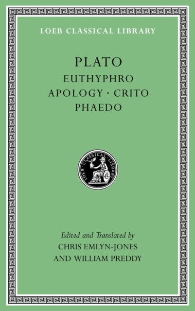 Euthyphro. Apology. Crito. Phaedo, Hardback Book