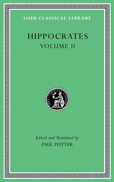 Prognostic. Regimen in Acute Diseases. The Sacred Disease. The Art. Breaths. Law. Decorum. Dentition, Hardback Book