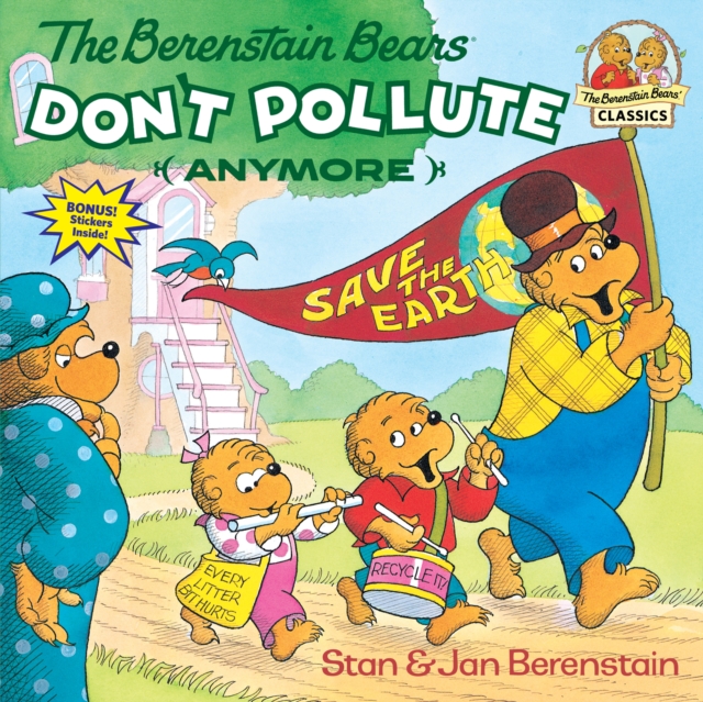 The Berenstain Bears Don't Pollute (Anymore), Paperback / softback Book