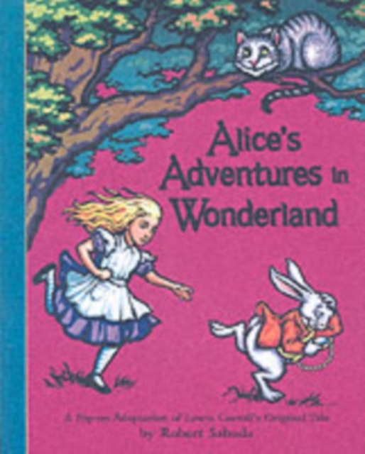 Alice's Adventures in Wonderland : The perfect gift with super-sized pop-ups!, Hardback Book