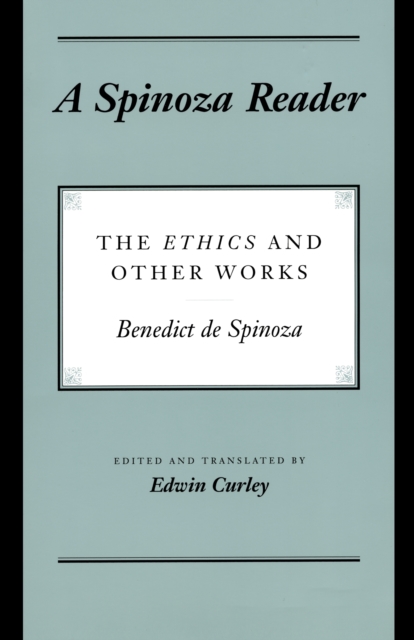 A Spinoza Reader : The Ethics and Other Works, Paperback / softback Book