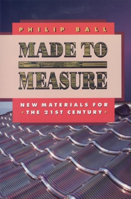 Made to Measure : New Materials for the 21st Century, Paperback / softback Book
