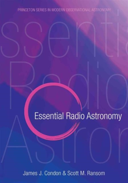 Essential Radio Astronomy, Hardback Book