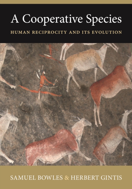 A Cooperative Species : Human Reciprocity and Its Evolution, Paperback / softback Book