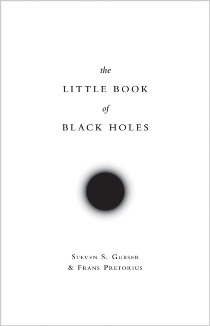 The Little Book of Black Holes, Hardback Book