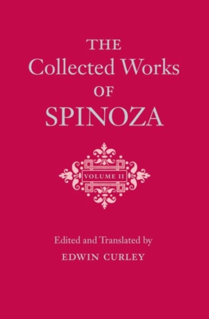 The Collected Works of Spinoza, Volume II, Hardback Book