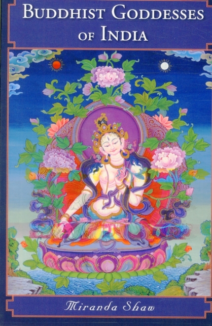 Buddhist Goddesses of India, Paperback / softback Book