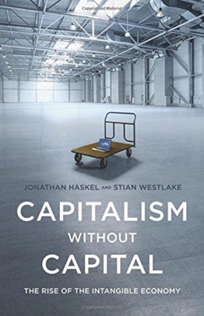 Capitalism without Capital : The Rise of the Intangible Economy, Paperback / softback Book