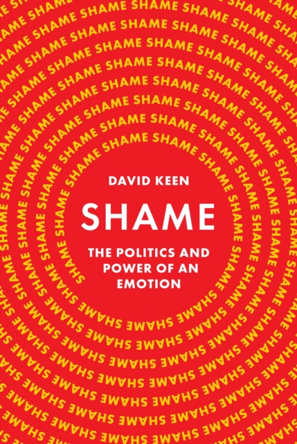 Shame : The Politics and Power of an Emotion, Hardback Book