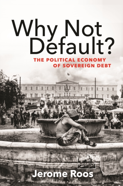 Why Not Default? : The Political Economy of Sovereign Debt, EPUB eBook