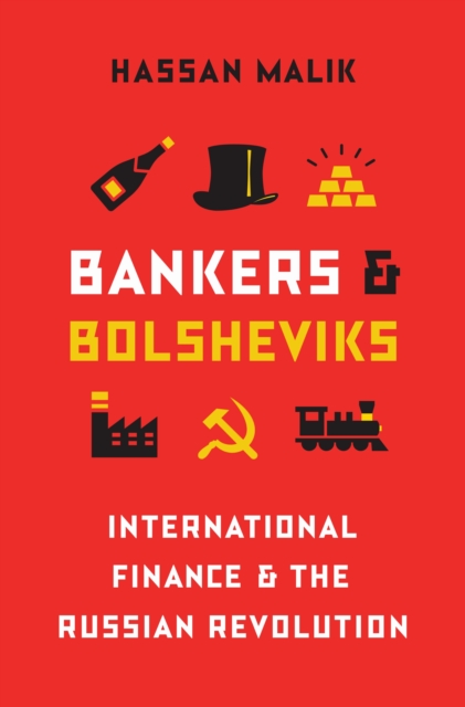 Bankers and Bolsheviks : International Finance and the Russian Revolution, EPUB eBook