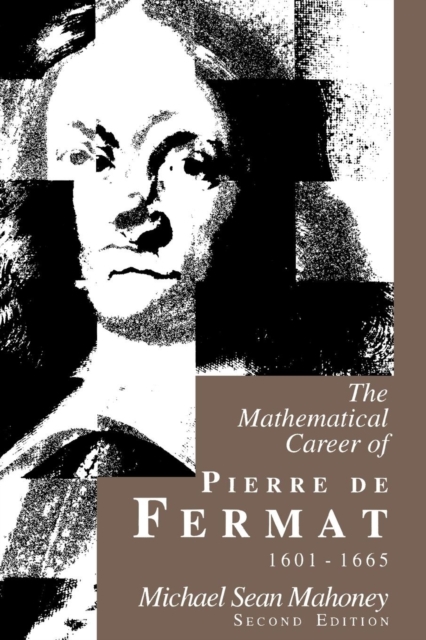 The Mathematical Career of Pierre de Fermat, 1601-1665 : Second Edition, PDF eBook