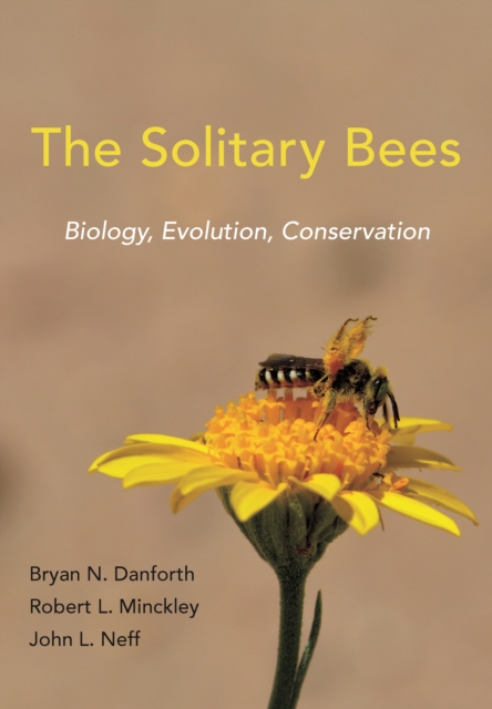 The Solitary Bees : Biology, Evolution, Conservation, EPUB eBook