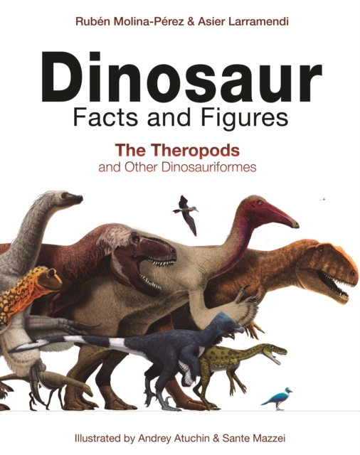 Dinosaur Facts and Figures : The Theropods and Other Dinosauriformes, PDF eBook