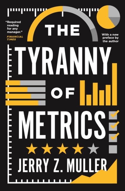 The Tyranny of Metrics, Paperback / softback Book