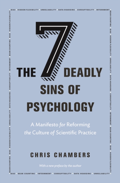 The Seven Deadly Sins of Psychology : A Manifesto for Reforming the Culture of Scientific Practice, EPUB eBook
