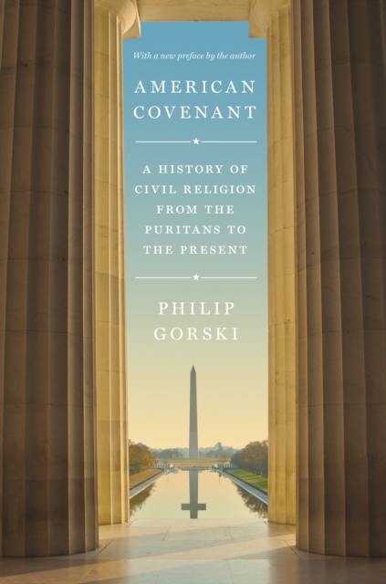 American Covenant : A History of Civil Religion from the Puritans to the Present, EPUB eBook