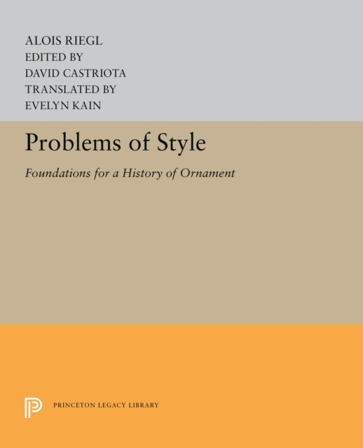 Problems of Style : Foundations for a History of Ornament, PDF eBook