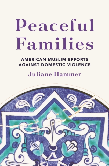 Peaceful Families : American Muslim Efforts against Domestic Violence, EPUB eBook