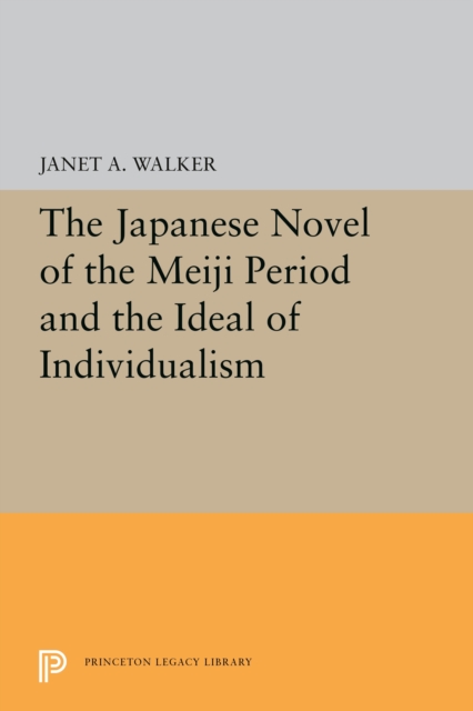 The Japanese Novel of the Meiji Period and the Ideal of Individualism, PDF eBook