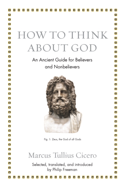 How to Think about God : An Ancient Guide for Believers and Nonbelievers, EPUB eBook