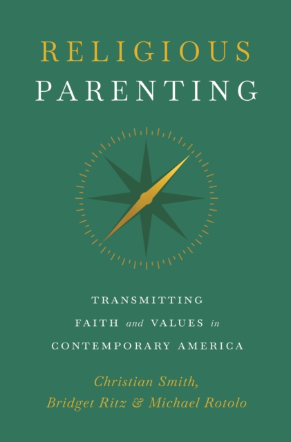 Religious Parenting : Transmitting Faith and Values in Contemporary America, EPUB eBook