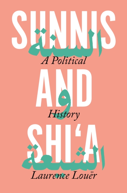 Sunnis and Shi'a : A Political History, EPUB eBook