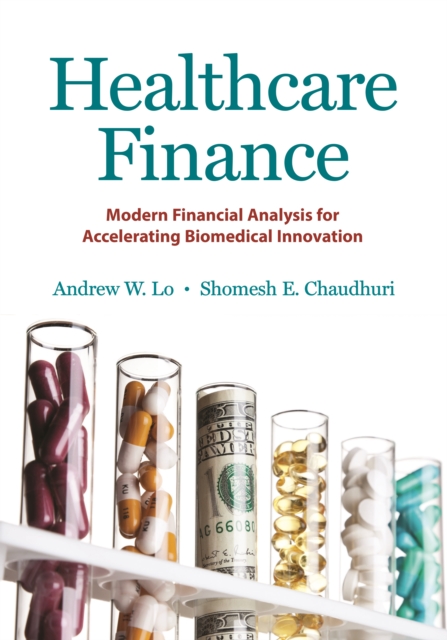 Healthcare Finance : Modern Financial Analysis for Accelerating Biomedical Innovation, PDF eBook