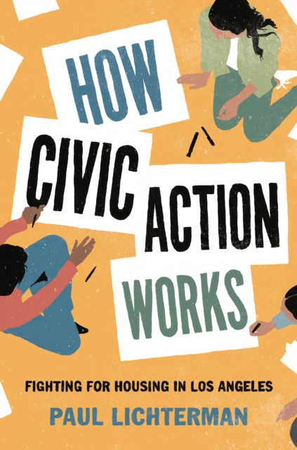 How Civic Action Works : Fighting for Housing in Los Angeles, EPUB eBook
