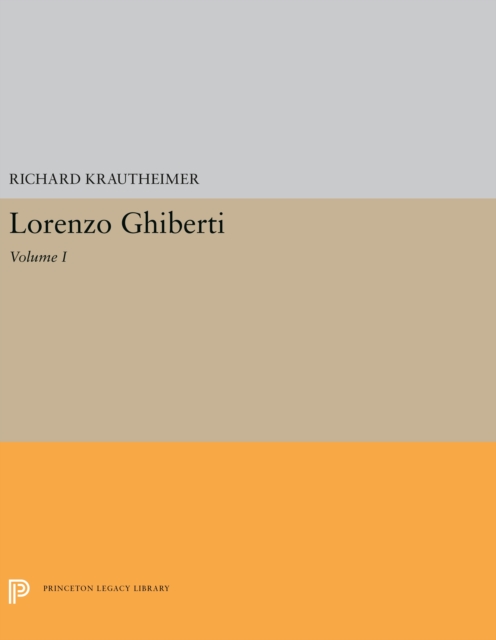 Lorenzo Ghiberti : Volume I, PDF eBook
