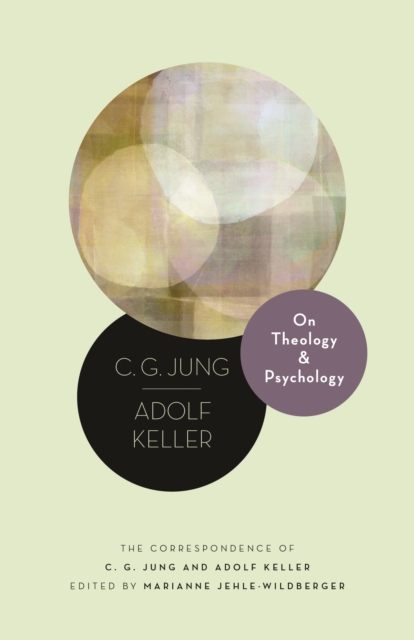 On Theology and Psychology : The Correspondence of C. G. Jung and Adolf Keller, EPUB eBook