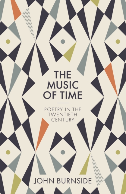 The Music of Time : Poetry in the Twentieth Century, EPUB eBook
