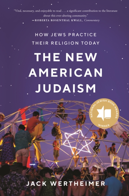 The New American Judaism : How Jews Practice Their Religion Today, Paperback / softback Book