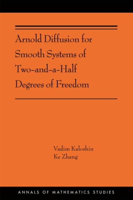 Arnold Diffusion for Smooth Systems of Two and a Half Degrees of Freedom : (AMS-208), Paperback / softback Book