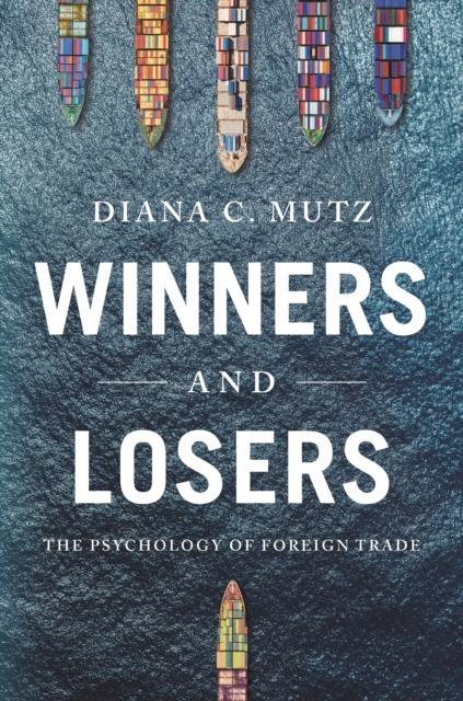 Winners and Losers : The Psychology of Foreign Trade, EPUB eBook