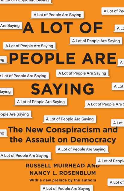 A Lot of People Are Saying : The New Conspiracism and the Assault on Democracy, EPUB eBook