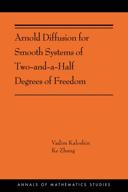 Arnold Diffusion for Smooth Systems of Two and a Half Degrees of Freedom : (AMS-208), PDF eBook