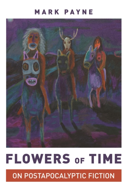 Flowers of Time : On Postapocalyptic Fiction, EPUB eBook