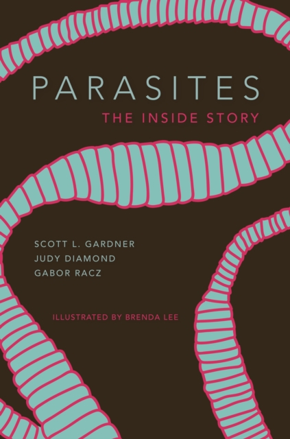 Parasites : The Inside Story, Hardback Book
