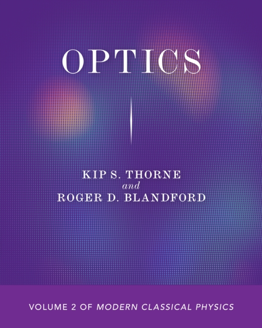 Optics : Volume 2 of Modern Classical Physics, Paperback / softback Book