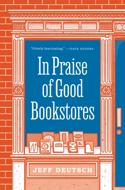 In Praise of Good Bookstores, Hardback Book