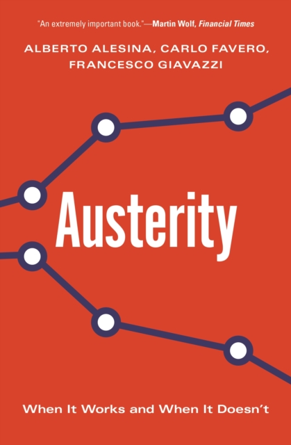 Austerity : When It Works and When It Doesn't, Paperback / softback Book