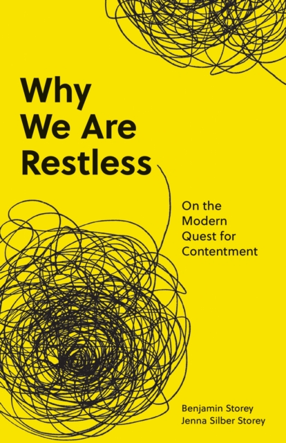 Why We Are Restless : On the Modern Quest for Contentment, EPUB eBook