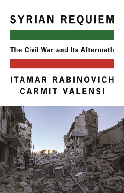 Syrian Requiem : The Civil War and Its Aftermath, EPUB eBook