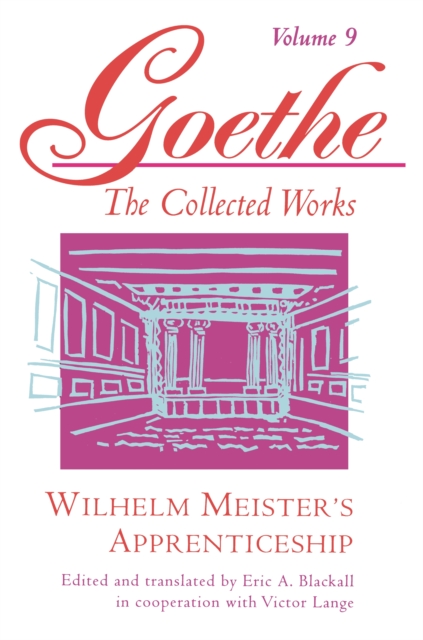 Goethe, Volume 9 : Wilhelm Meister's Apprenticeship, PDF eBook
