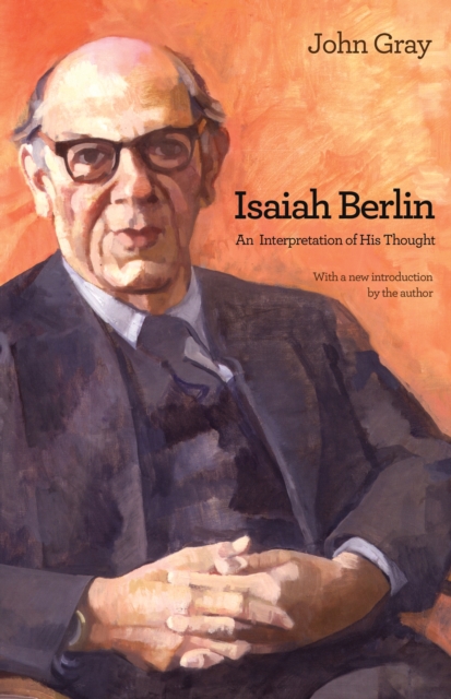 Isaiah Berlin : An Interpretation of His Thought, EPUB eBook