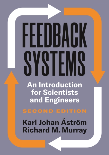Feedback Systems : An Introduction for Scientists and Engineers, Second Edition, PDF eBook